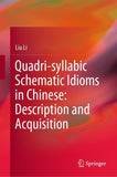 Quadri-syllabic Schematic Idioms in Chinese: Description and Acquisition