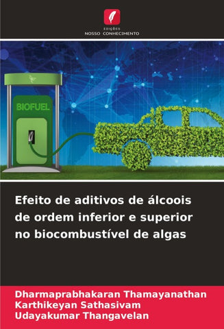 Efeito de aditivos de álcoois de ordem inferior e superior no biocombustível de algas