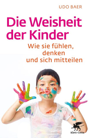 Die Weisheit der Kinder (Fachratgeber Klett-Cotta)