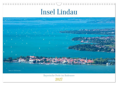 Insel Lindau - Bayerische Perle im Bodensee (Wandkalender 2027 DIN A3 quer), CALVENDO Monatskalender