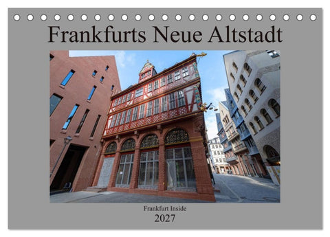 Frankfurts Neue Altstadt (Tischkalender 2027 DIN A5 quer), CALVENDO Monatskalender