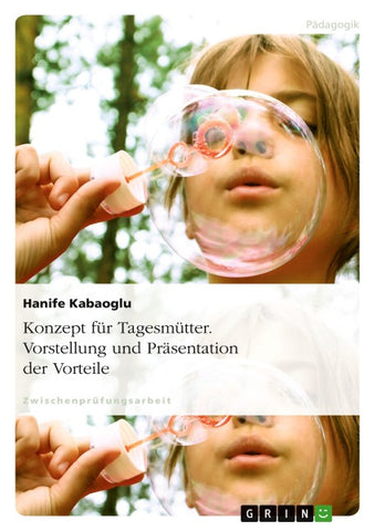 Konzept für Tagesmütter. Vorstellung und Präsentation der Vorteile