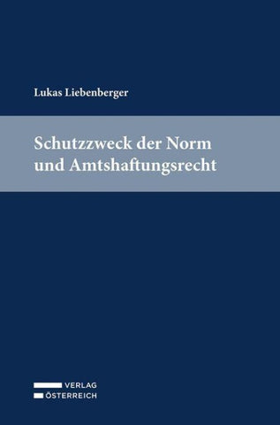 Schutzzweck der Norm und Amtshaftungsrecht
