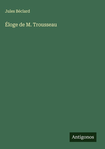 Éloge de M. Trousseau