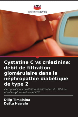 Cystatine C vs créatinine: débit de filtration glomérulaire dans la néphropathie diabétique de type 2