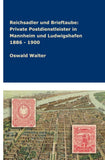 Reichsadler und Brieftaube Private Postdienstleister in Mannheim und Ludwigshafen 1886 - 1900