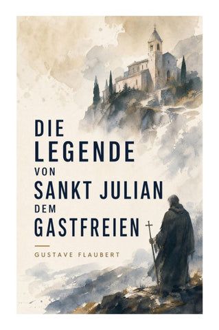 Die Legende von Sankt Julian dem Gastfreien