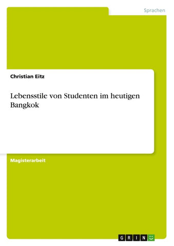 Lebensstile von Studenten im heutigen Bangkok