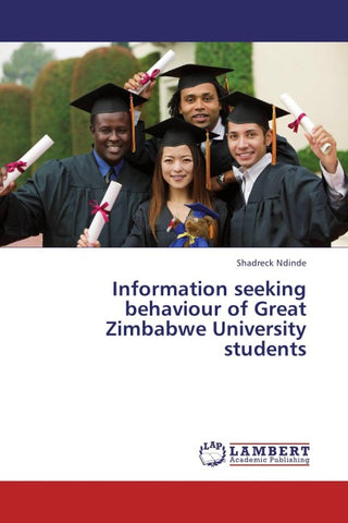 Information seeking behaviour of Great Zimbabwe University students