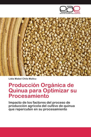 Producción Orgánica de Quinua para Optimizar su Procesamiento