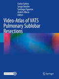 Video-Atlas of VATS Pulmonary Sublobar Resections