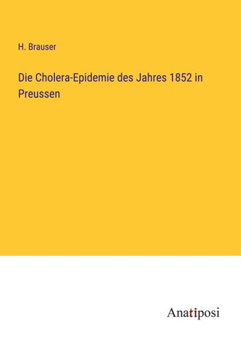 Die Cholera-Epidemie des Jahres 1852 in Preussen