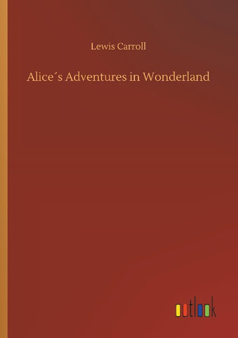 Alice´s Adventures in Wonderland