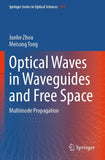 Optical Waves in Waveguides and Free Space