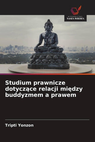 Studium prawnicze dotycz¿ce relacji mi¿dzy buddyzmem a prawem