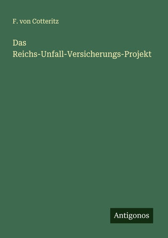Das Reichs-Unfall-Versicherungs-Projekt