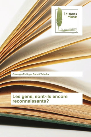 Les gens, sont-ils encore reconnaissants?