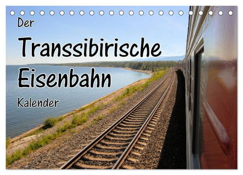 Der Transsibirische Eisenbahn Kalender (Tischkalender 2027 DIN A5 quer), CALVENDO Monatskalender