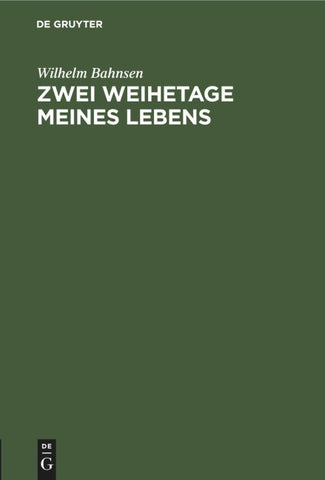 Zwei Weihetage meines Lebens