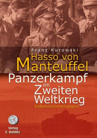 Hasso von Manteuffel. Panzerkampf im Zweiten Weltkrieg