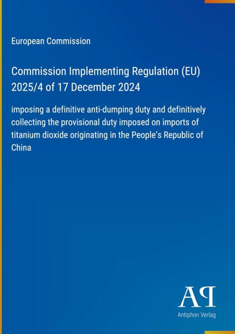 Commission Implementing Regulation (EU) 2025/4 of 17 December 2024