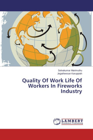 Quality Of Work Life Of Workers In Fireworks Industry