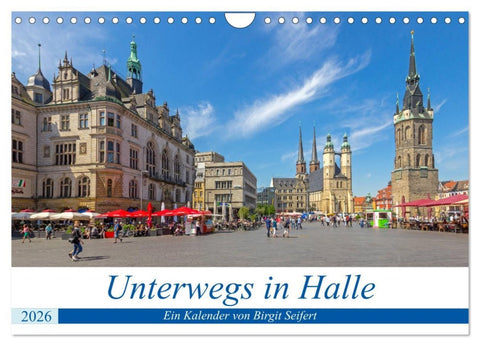 Unterwegs in Halle (Wandkalender 2026 DIN A4 quer), CALVENDO Monatskalender