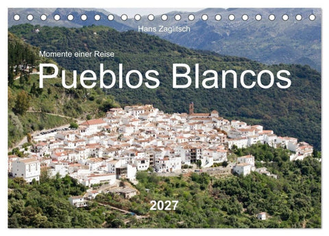 Momente einer Reise - Pueblos Blancos (Tischkalender 2027 DIN A5 quer), CALVENDO Monatskalender