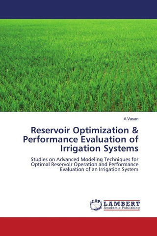 Reservoir Optimization & Performance Evaluation of Irrigation Systems