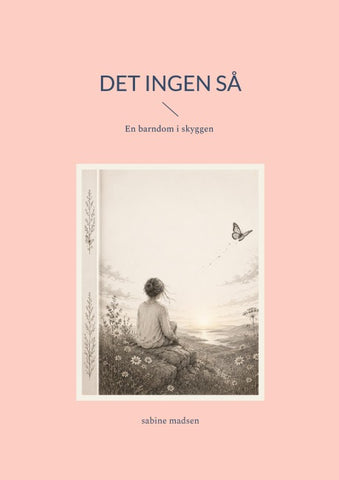 Det ingen så