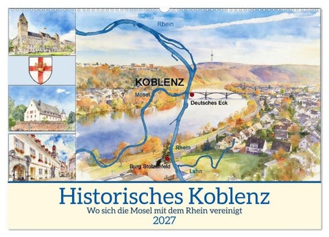Historisches Koblenz (Wandkalender 2027 DIN A2 quer), CALVENDO Monatskalender