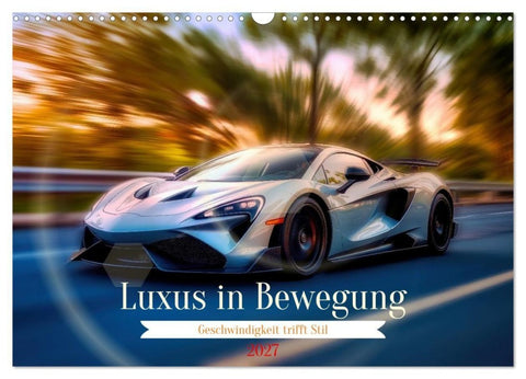 Luxus in Bewegung (Wandkalender 2027 DIN A3 quer), CALVENDO Monatskalender