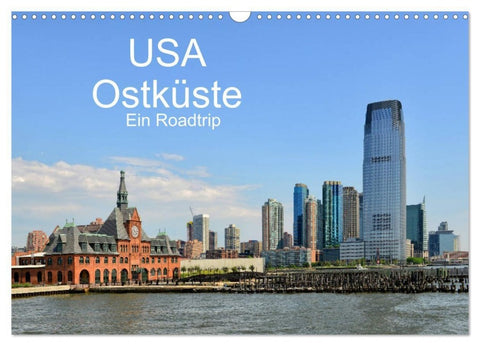USA Ostküste Ein Road Trip (Wandkalender 2027 DIN A3 quer), CALVENDO Monatskalender