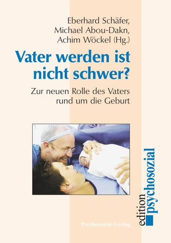 Vater werden ist nicht schwer?