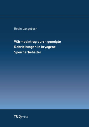Wärmeeintrag durch geneigte Rohrleitungen in kryogene Speicherbehälter