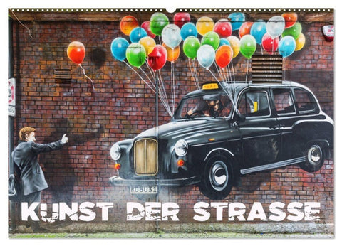 Kunst der Strasse (Wandkalender 2027 DIN A2 quer), CALVENDO Monatskalender