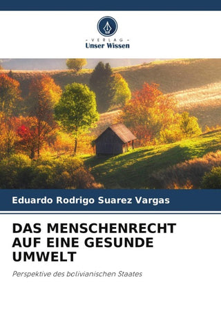 DAS MENSCHENRECHT AUF EINE GESUNDE UMWELT
