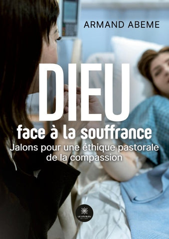 Dieu face à la souffrance