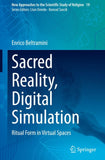 Sacred Reality, Digital Simulation