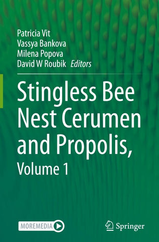 Stingless Bee Nest Cerumen and Propolis, Volume 1