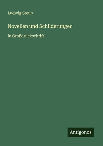 Novellen und Schilderungen