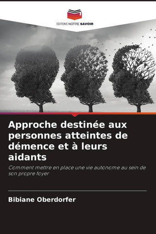 Approche destinée aux personnes atteintes de démence et à leurs aidants
