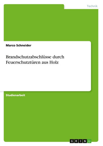 Brandschutzabschlüsse durch Feuerschutztüren aus Holz