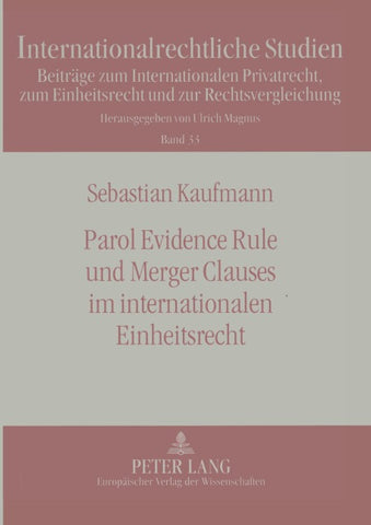 Parol Evidence Rule und Merger Clauses im internationalen Einheitsrecht