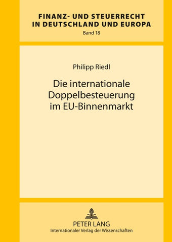 Die internationale Doppelbesteuerung im EU-Binnenmarkt
