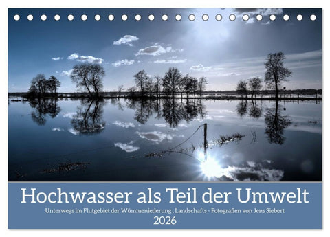 Hochwasser als Teil der Umwelt (Tischkalender 2026 DIN A5 quer), CALVENDO Monatskalender