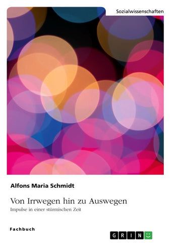 Von Irrwegen hin zu Auswegen