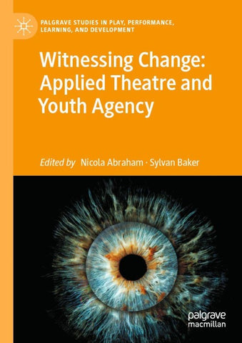 Witnessing Change: Applied Theatre and Youth Agency