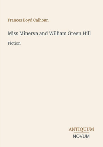 Miss Minerva and William Green Hill