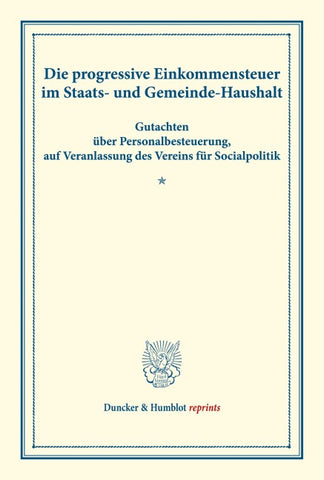 Die progressive Einkommensteuer im Staats- und Gemeinde-Haushalt.